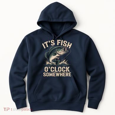 It's Fish O'Clock Somewhere Hoodie