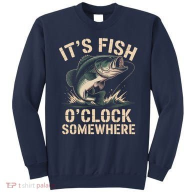 It's Fish O'Clock Somewhere Sweatshirt