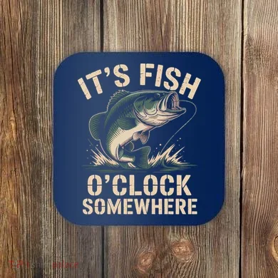 It's Fish O'Clock Somewhere Coaster