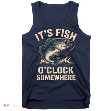 It's Fish O'Clock Somewhere Tank Top