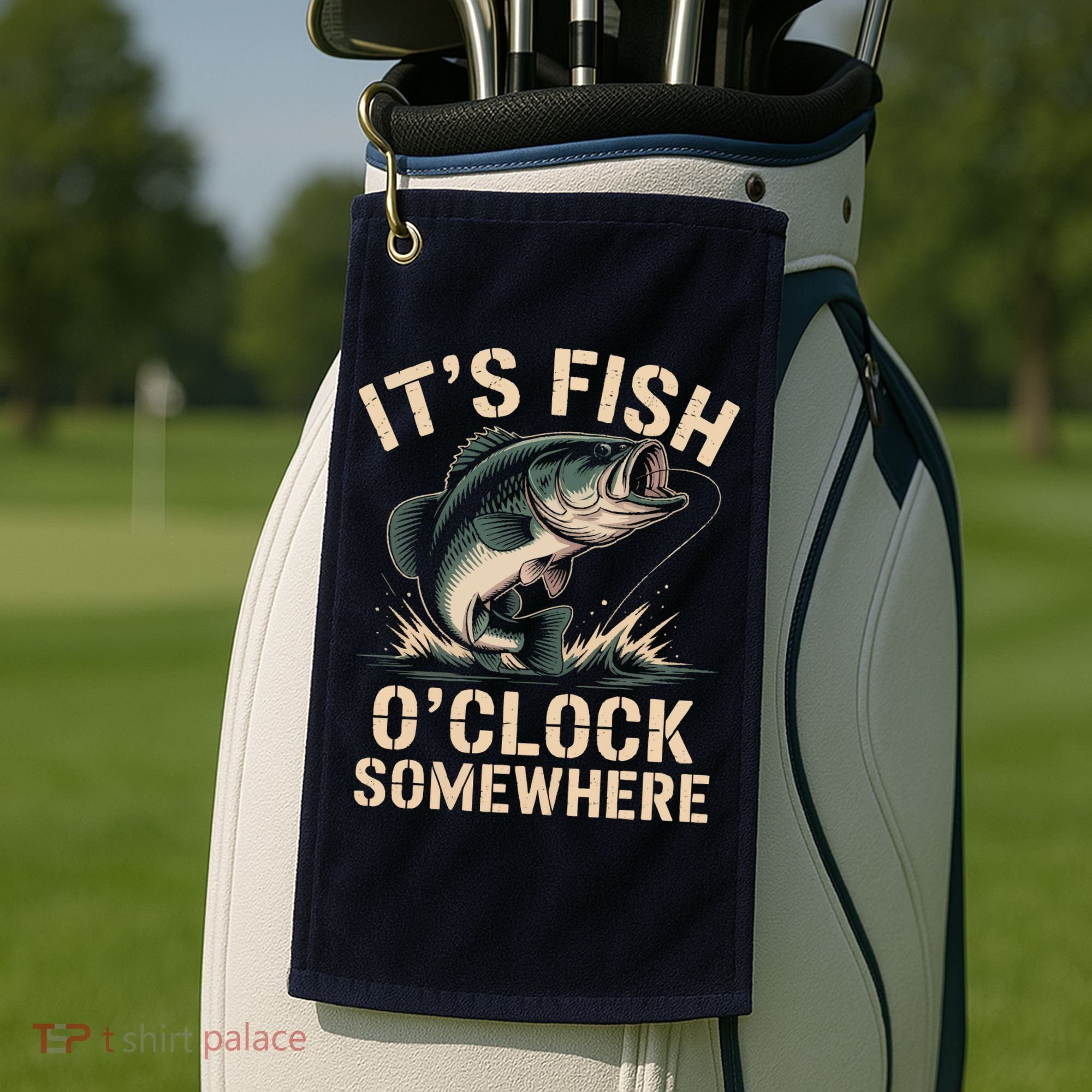 It's Fish O'Clock Somewhere Golf Towel