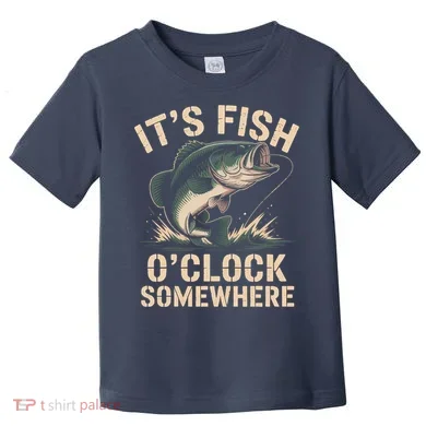 It's Fish O'Clock Somewhere Toddler T-Shirt