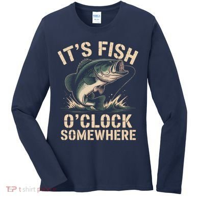It's Fish O'Clock Somewhere Women's Long Sleeve Shirt
