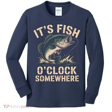 It's Fish O'Clock Somewhere Kids Long Sleeve Shirt