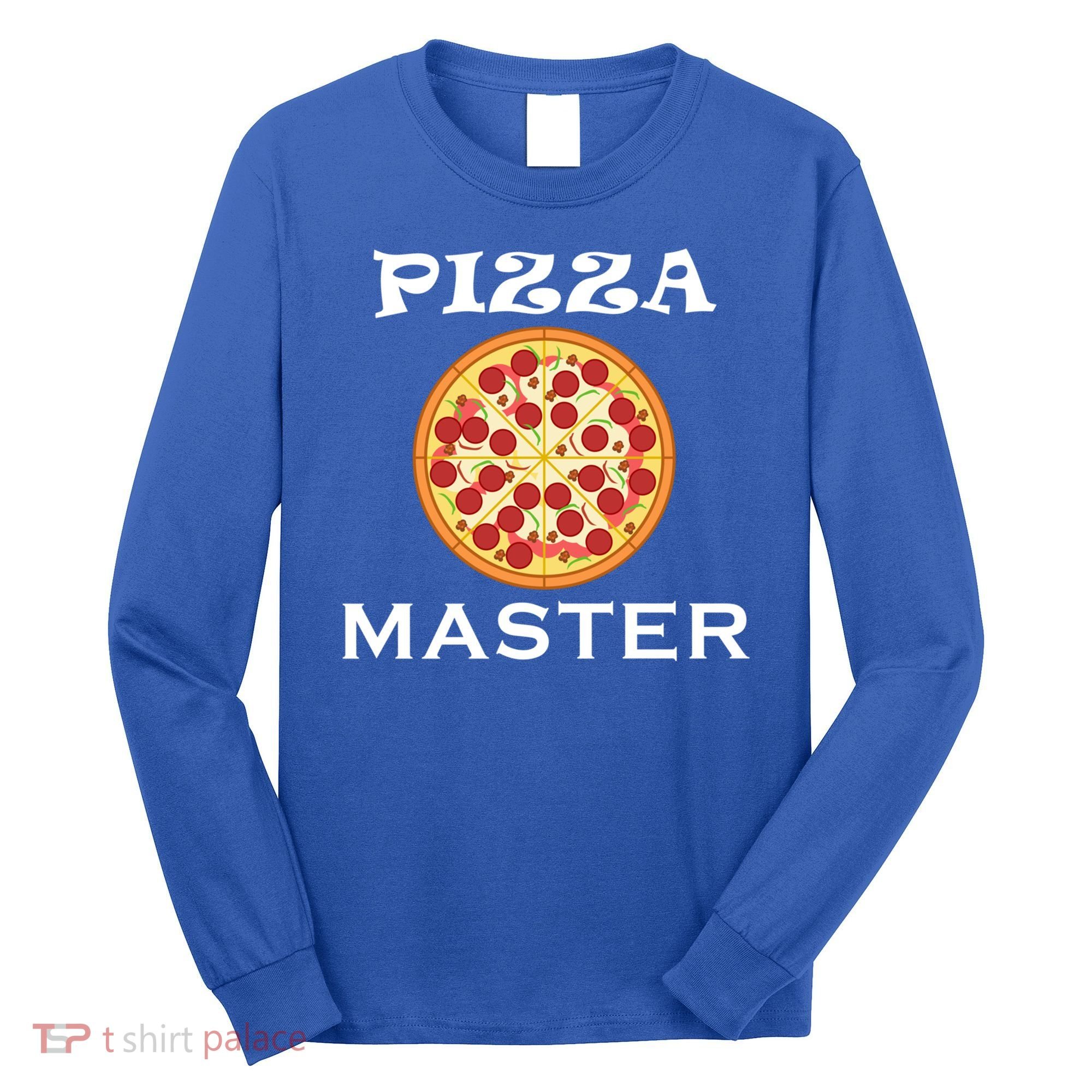 Italian Food Pizza Making Funny Pizza Master Gift Long Sleeve Shirt