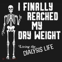 I Finally Reached My Dry Weight Funny Dialysis Patient Women's Tank Top thumb 5