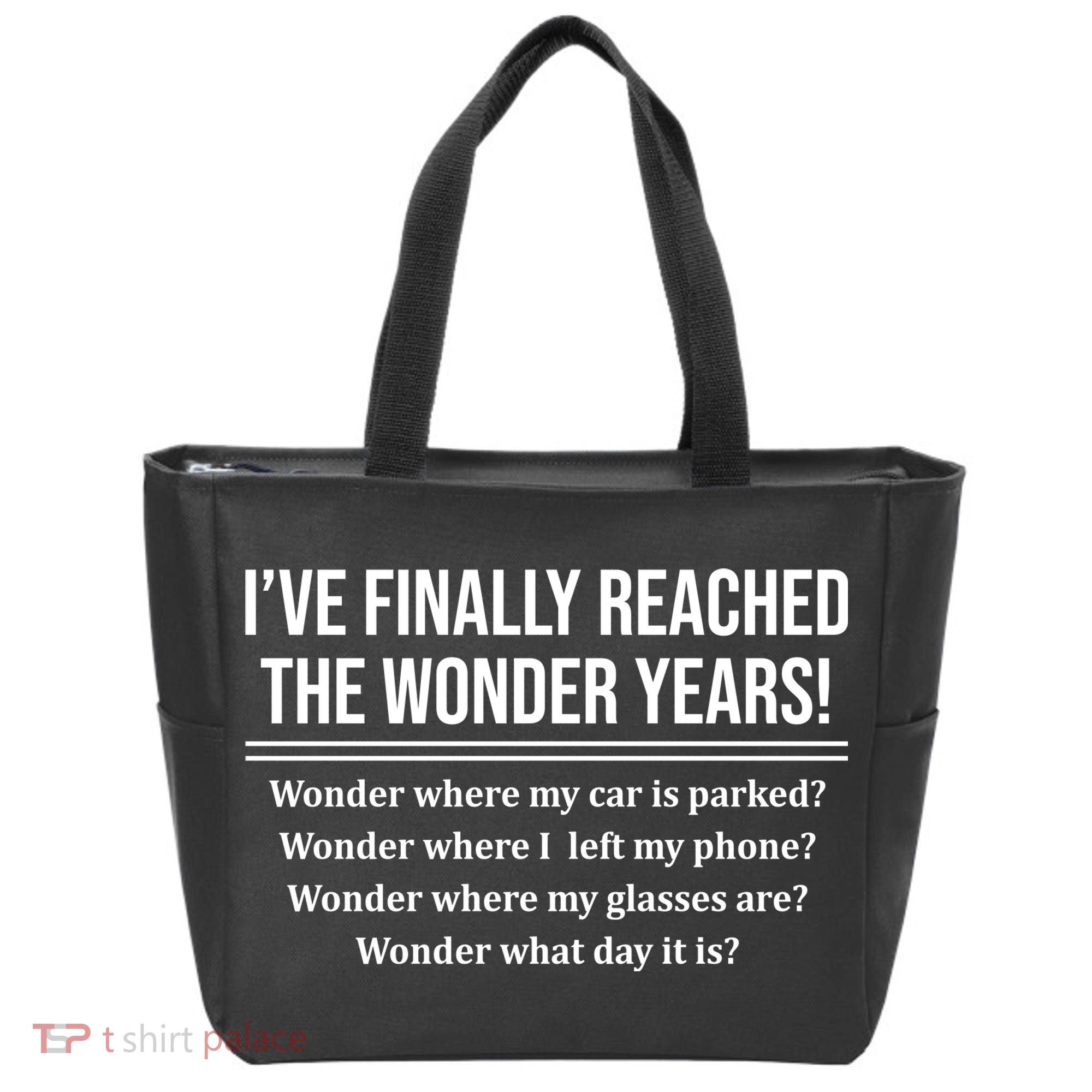 Ive Finally Reached The Wonder Years Funny Tote Bag