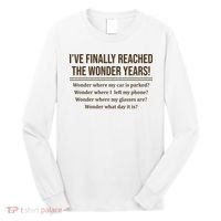 Ive Finally Reached The Wonder Years Funny Long Sleeve Shirt thumb 0