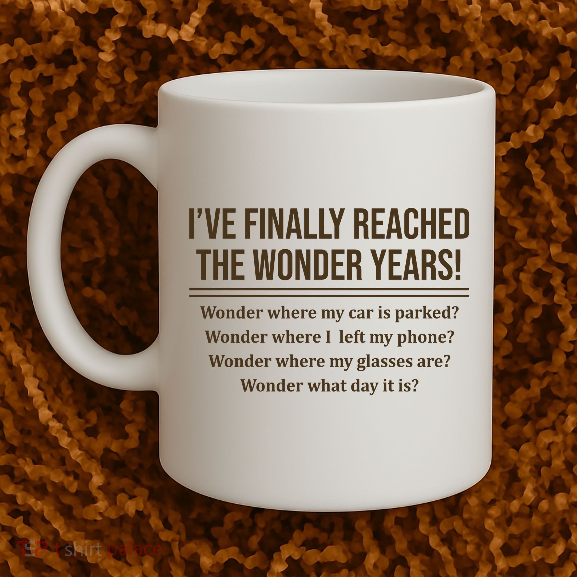 Ive Finally Reached The Wonder Years Funny Coffee Mug