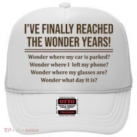 Ive Finally Reached The Wonder Years Funny Hat thumb 0