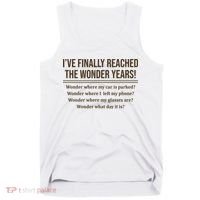 Ive Finally Reached The Wonder Years Funny Tank Top thumb 0