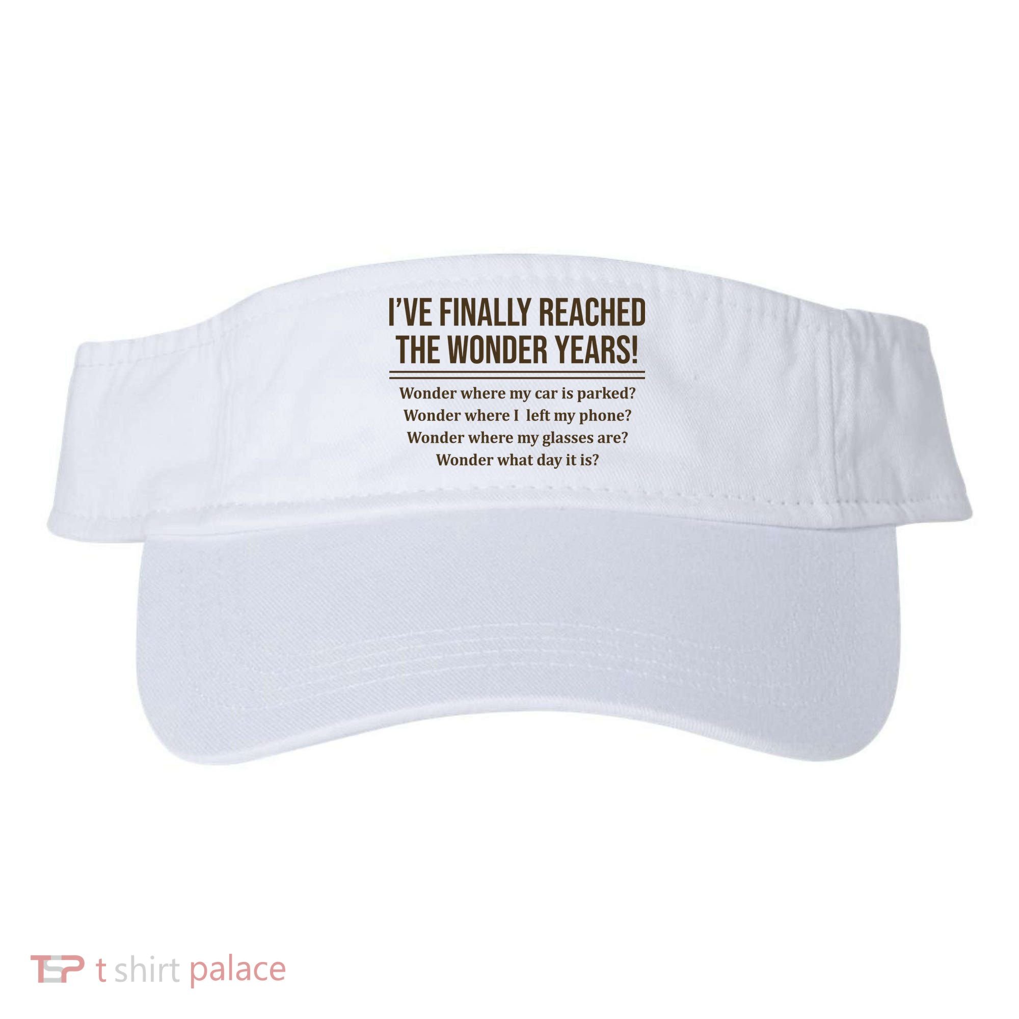 Ive Finally Reached The Wonder Years Funny Visor
