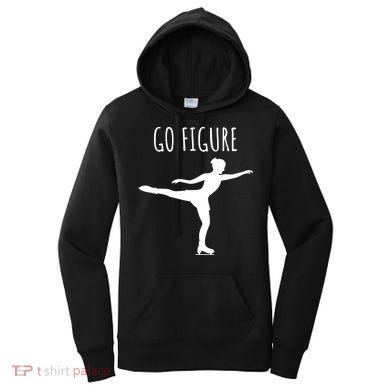 Ice Figure Skating Gift Skater Funny Go Figure Cute Gift Women's Hoodie