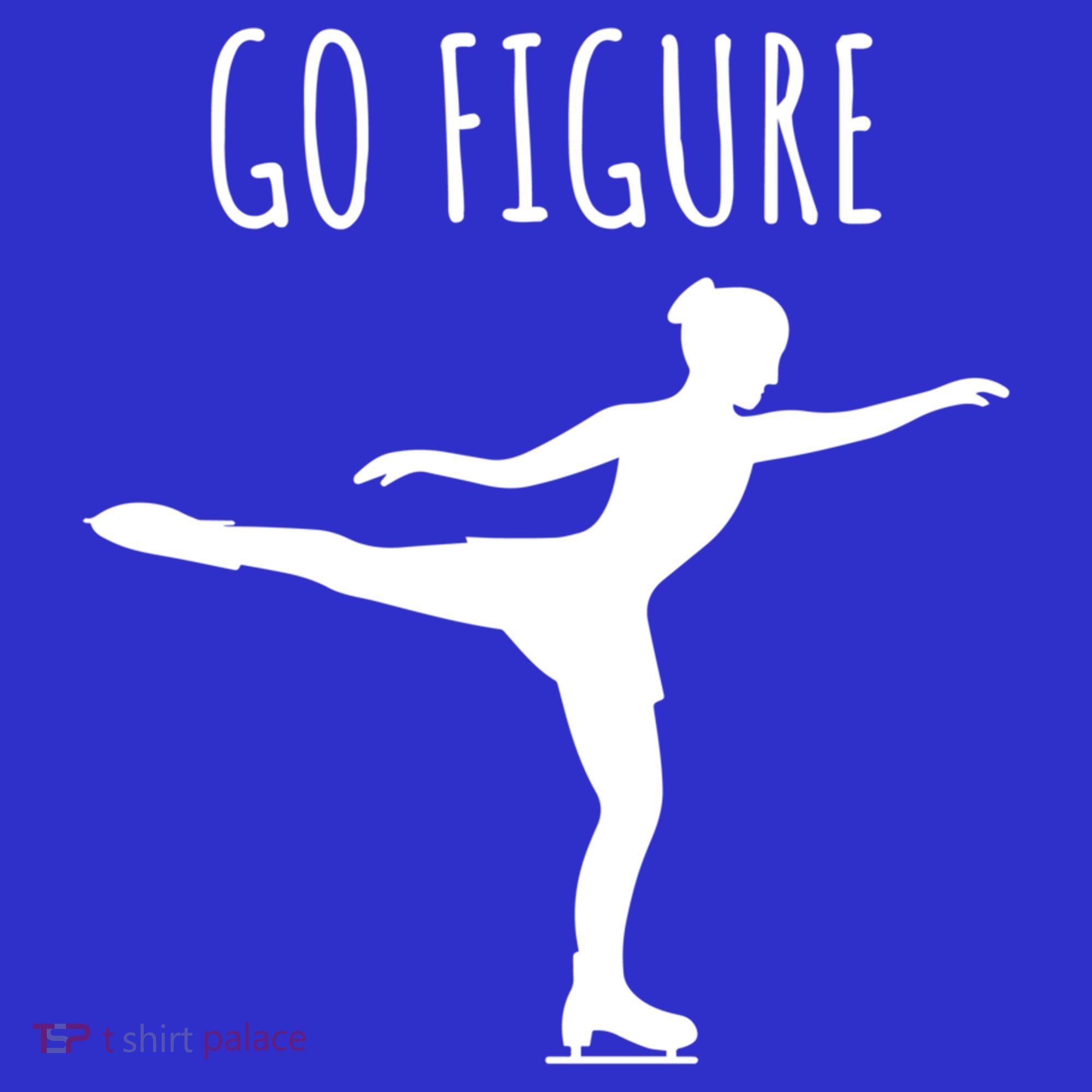 Ice Figure Skating Gift Skater Funny Go Figure Cute Gift Hoodie