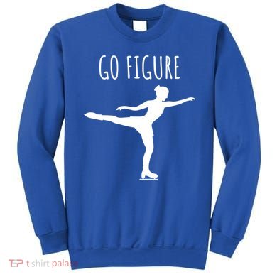 Ice Figure Skating Gift Skater Funny Go Figure Cute Gift Sweatshirt