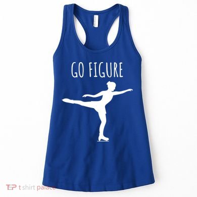 Ice Figure Skating Gift Skater Funny Go Figure Cute Gift Women's Tank Top