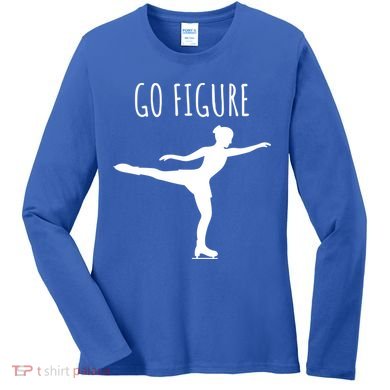 Ice Figure Skating Gift Skater Funny Go Figure Cute Gift Women's Long Sleeve Shirt
