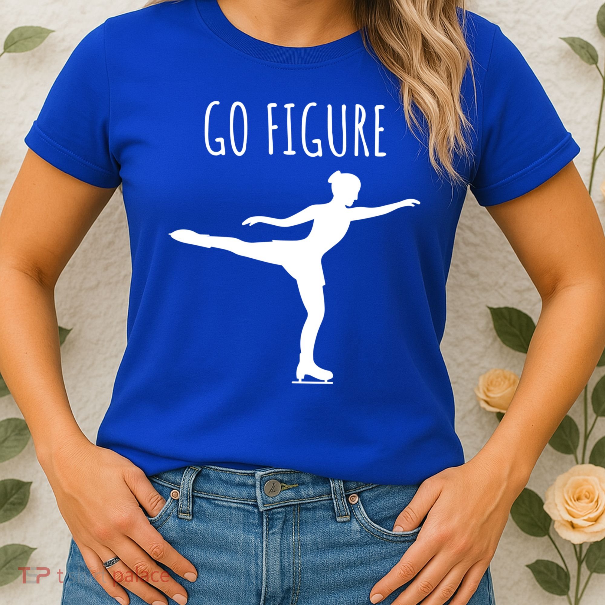 Ice Figure Skating Gift Skater Funny Go Figure Cute Gift Women's T-Shirt