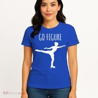 Ice Figure Skating Gift Skater Funny Go Figure Cute Gift Women's T-Shirt thumb 4