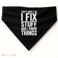 I Fix Stuff And I Know Things Mechanic USA-Made Doggie Bandana thumb 0