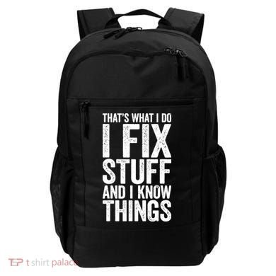 I Fix Stuff And I Know Things Mechanic Backpack