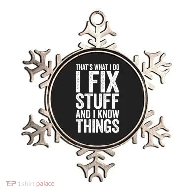 I Fix Stuff And I Know Things Mechanic Ornament