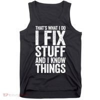 I Fix Stuff And I Know Things Mechanic Tank Top thumb 0