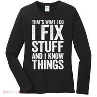 I Fix Stuff And I Know Things Mechanic Women's Long Sleeve Shirt thumb 0