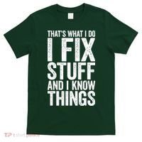 I Fix Stuff And I Know Things Mechanic T-Shirt thumb 0
