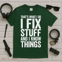 I Fix Stuff And I Know Things Mechanic T-Shirt thumb 5