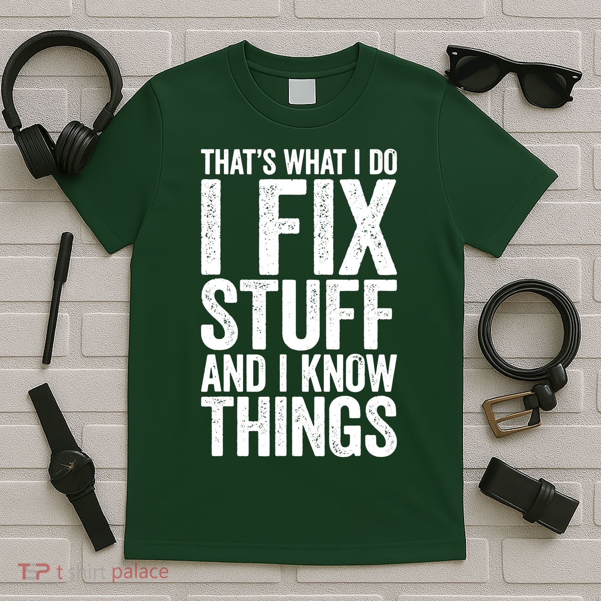 I Fix Stuff And I Know Things Mechanic T-Shirt