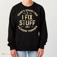 I fix Stuff and I Know ThingsMechanic Engineer Garage Women's Sweatshirt thumb 0