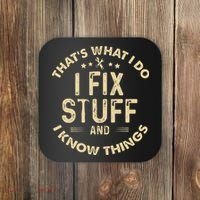 I fix Stuff and I Know ThingsMechanic Engineer Garage Coaster thumb 0