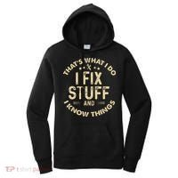 I fix Stuff and I Know ThingsMechanic Engineer Garage Women's Hoodie thumb 0