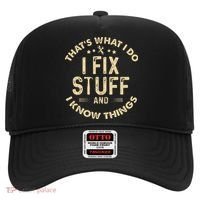 I fix Stuff and I Know ThingsMechanic Engineer Garage Hat thumb 0