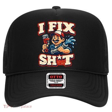 I Fix Sh*t Funny Plumber Trade Design Hat