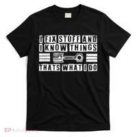 I Fix Stuff And I Know Things Mechanic Repair Shop Car T-Shirt thumb 0