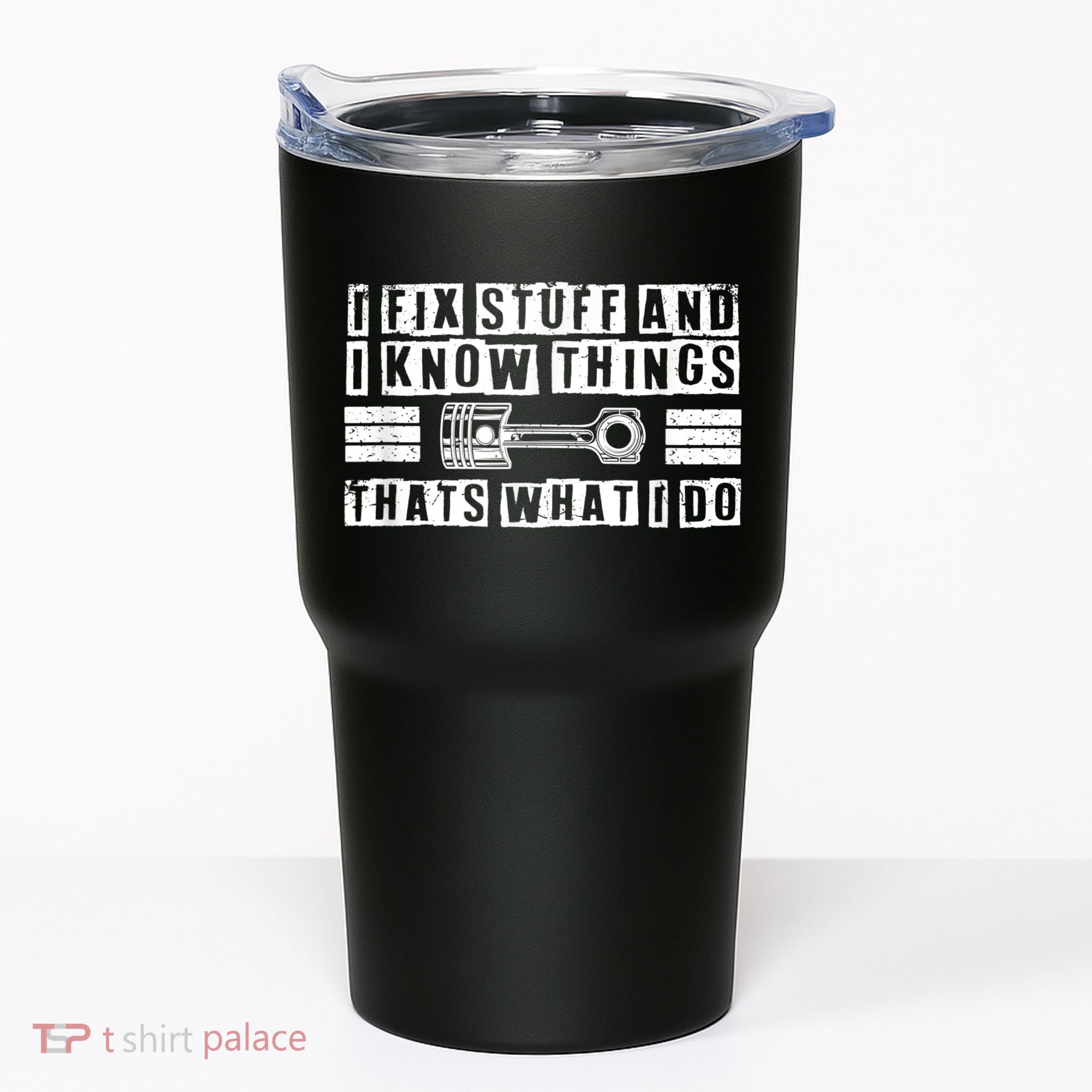 I Fix Stuff And I Know Things Mechanic Repair Shop Car Tumbler