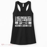 I Fix Stuff And I Know Things Mechanic Repair Shop Car Women's Tank Top thumb 0
