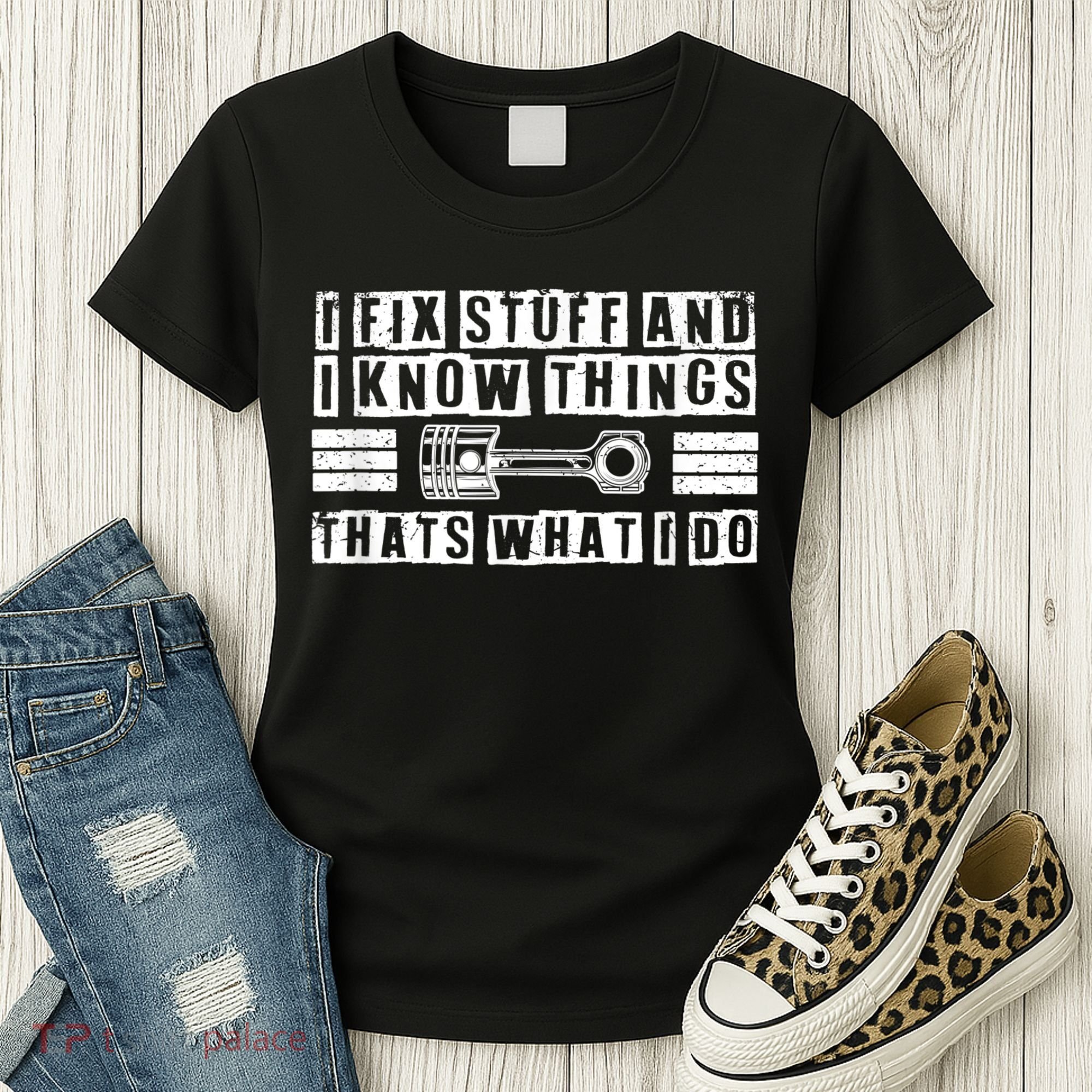 I Fix Stuff And I Know Things Mechanic Repair Shop Car Women's T-Shirt