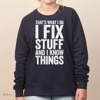 I Fix Stuff And I Know Things Mechanic Women's Sweatshirt thumb 0