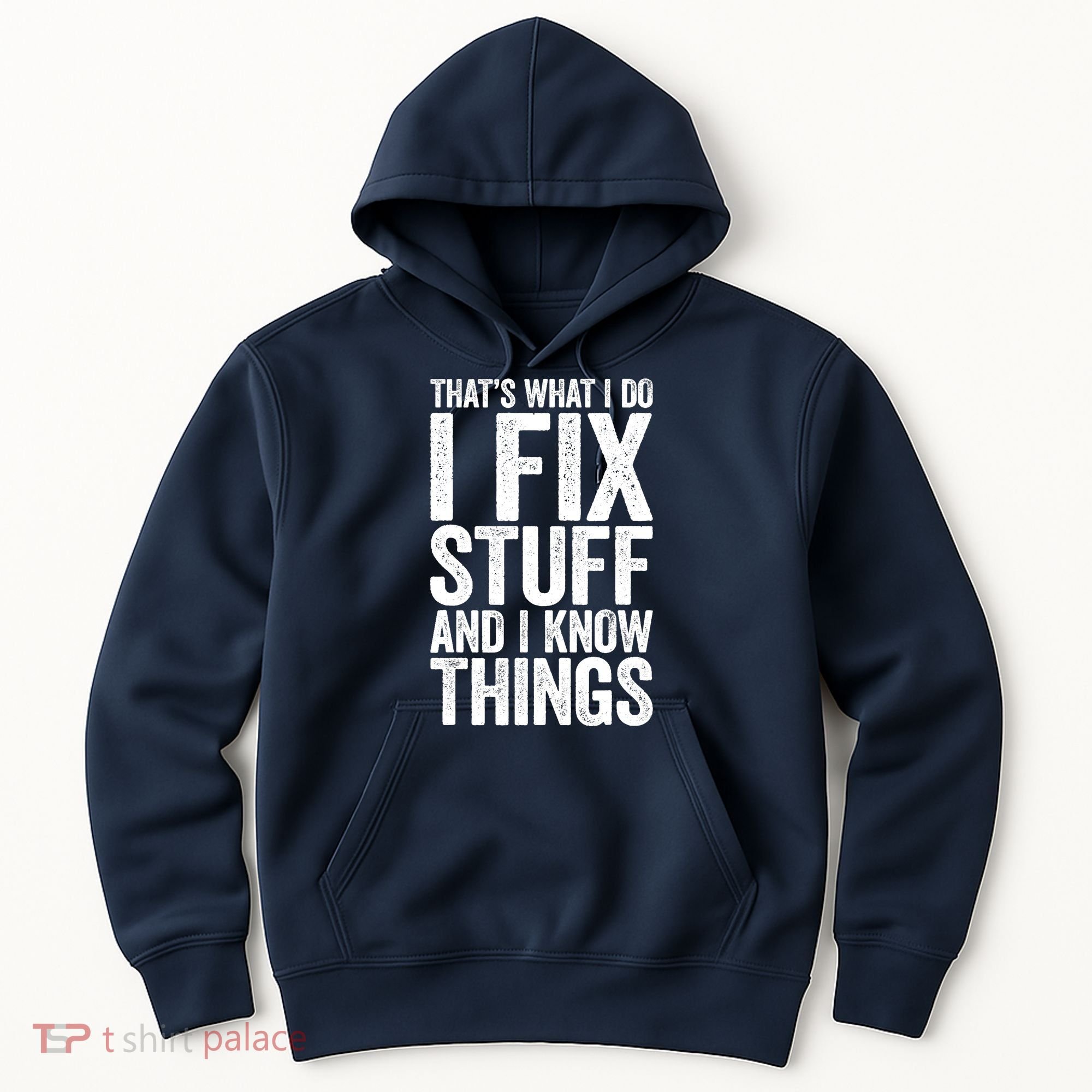I Fix Stuff And I Know Things Mechanic Hoodie