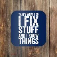 I Fix Stuff And I Know Things Mechanic Coaster thumb 0