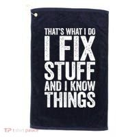 I Fix Stuff And I Know Things Mechanic Golf Towel thumb 0
