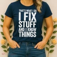 I Fix Stuff And I Know Things Mechanic Women's T-Shirt thumb 2