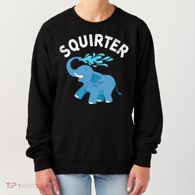 Inappropriate Funny Squirter Embarrassing Women's Sweatshirt