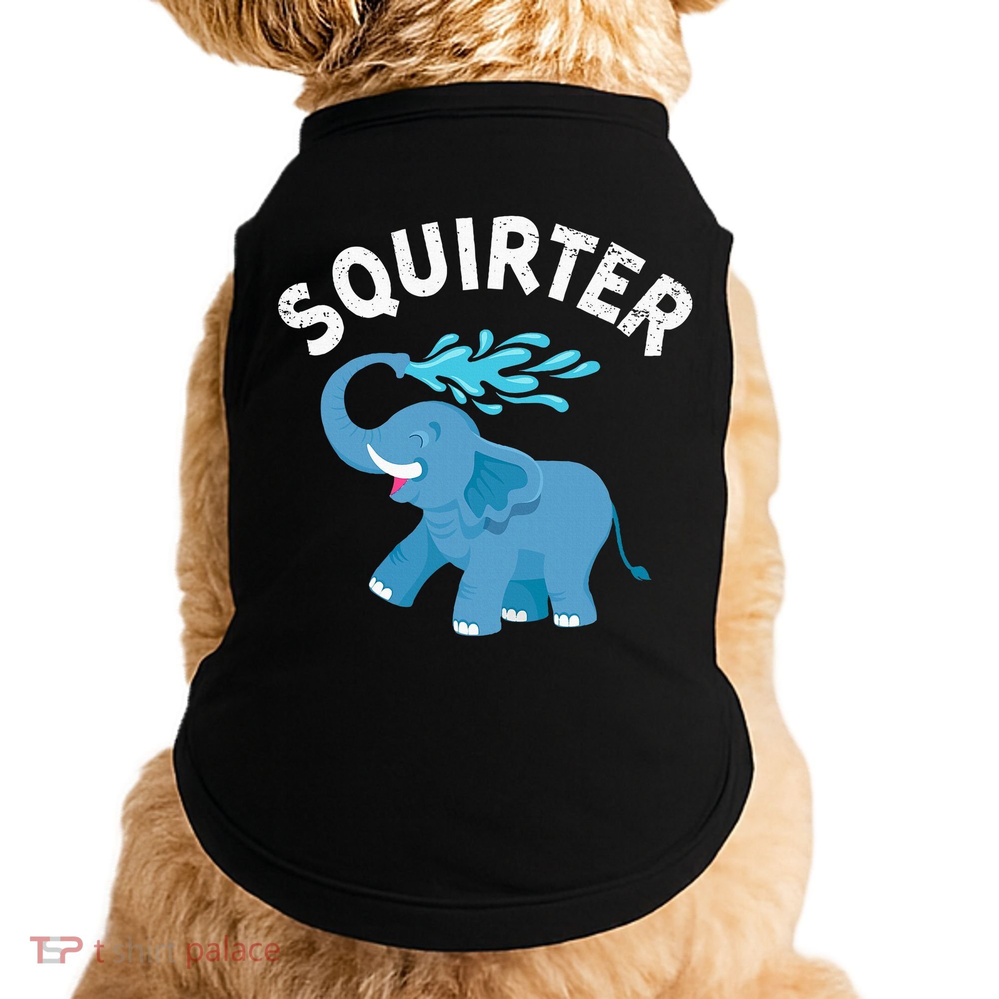 Inappropriate Funny Squirter Embarrassing Doggie Tank