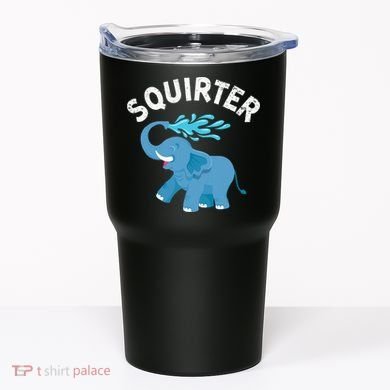 Inappropriate Funny Squirter Embarrassing Tumbler