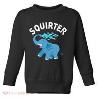 Inappropriate Funny Squirter Embarrassing Toddler Sweatshirt thumb 0