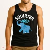 Inappropriate Funny Squirter Embarrassing Tank Top thumb 3